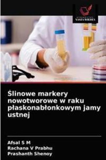 Slinowe markery nowotworowe w raku plaskonablonkowym jamy ustnej
