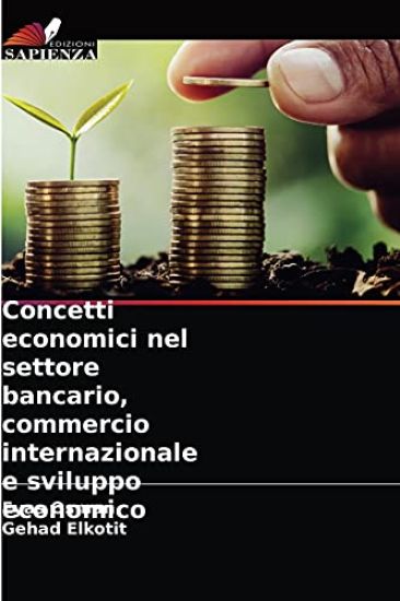 Concetti economici nel settore bancario, commercio internazionale e sviluppo economico