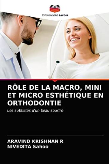 Rôle de la Macro, Mini Et Micro Esthétique En Orthodontie