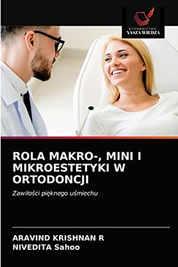 Rola Makro-, Mini I Mikroestetyki W Ortodoncji