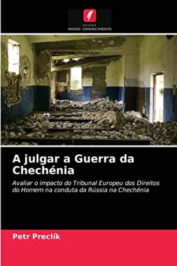 A julgar a Guerra da Chechénia