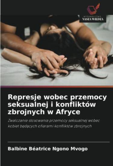 Represje wobec przemocy seksualnej i konfliktów zbrojnych w Afryce