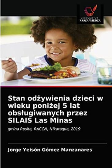 Stan odzywienia dzieci w wieku ponizej 5 lat obslugiwanych przez SILAIS Las Minas