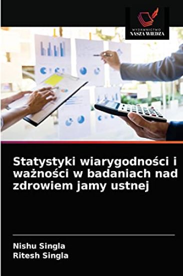 Statystyki wiarygodnosci i waznosci w badaniach nad zdrowiem jamy ustnej