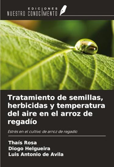 Tratamiento de semillas, herbicidas y temperatura del aire en el arroz de regadío