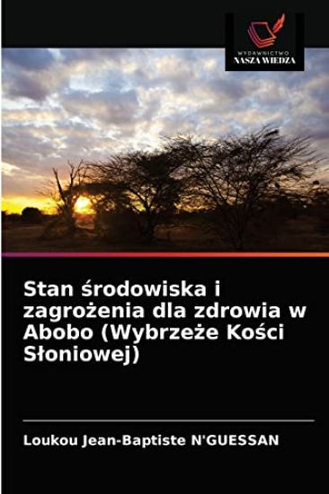 Stan srodowiska i zagrozenia dla zdrowia w Abobo (Wybrzeze Kosci Sloniowej)