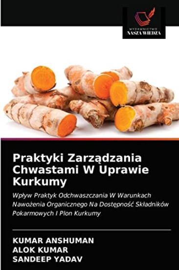 Praktyki Zarzadzania Chwastami W Uprawie Kurkumy