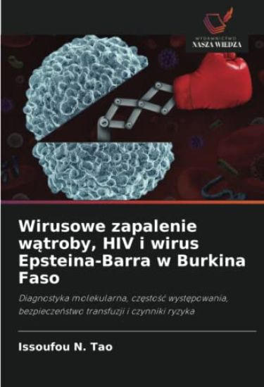 Wirusowe zapalenie w¿troby, HIV i wirus Epsteina-Barra w Burkina Faso