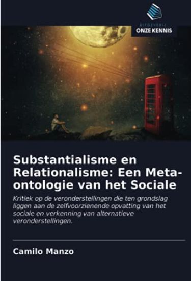 Substantialisme en Relationalisme: Een Meta-ontologie van het Sociale