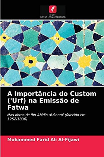 A Importância do Custom ('Urf) na Emissão de Fatwa