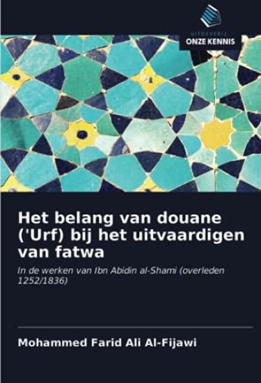 Het belang van douane ('Urf) bij het uitvaardigen van fatwa