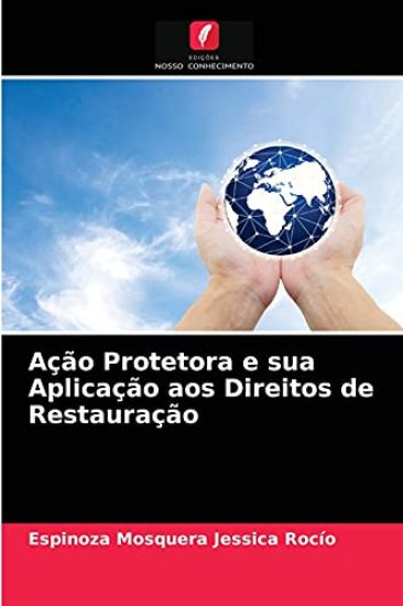 Ação Protetora e sua Aplicação aos Direitos de Restauração