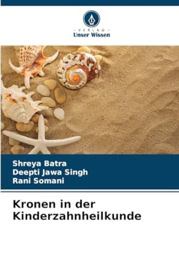 Kronen in der Kinderzahnheilkunde