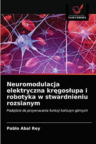 Neuromodulacja elektryczna kregoslupa i robotyka w stwardnieniu rozsianym
