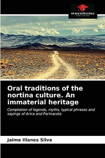 Oral traditions of the nortina culture. An immaterial heritage