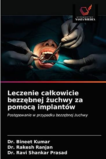 Leczenie calkowicie bezzebnej zuchwy za pomoca implantów