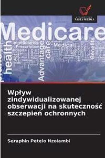 Wplyw zindywidualizowanej obserwacji na skutecznosc szczepien ochronnych