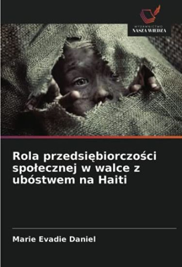 Rola przedsi¿biorczo¿ci spo¿ecznej w walce z ubóstwem na Haiti