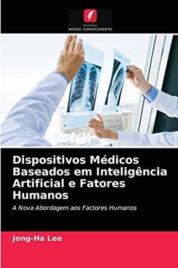 Dispositivos Médicos Baseados em Inteligência Artificial e Fatores Humanos