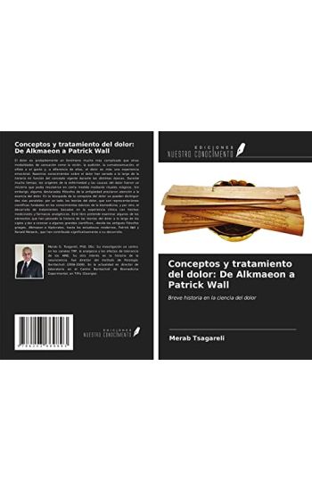 Conceptos y tratamiento del dolor: De Alkmaeon a Patrick Wall