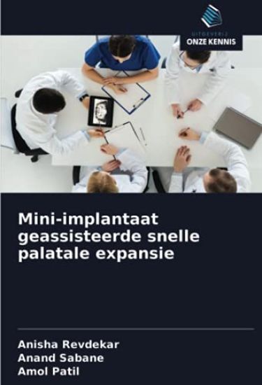 Mini-implantaat geassisteerde snelle palatale expansie