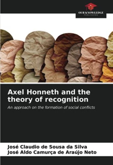 Axel Honneth and the theory of recognition