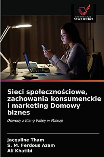 Sieci spolecznosciowe, zachowania konsumenckie i marketing Domowy biznes