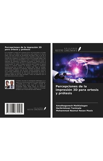 Percepciones de la impresión 3D para ortesis y prótesis