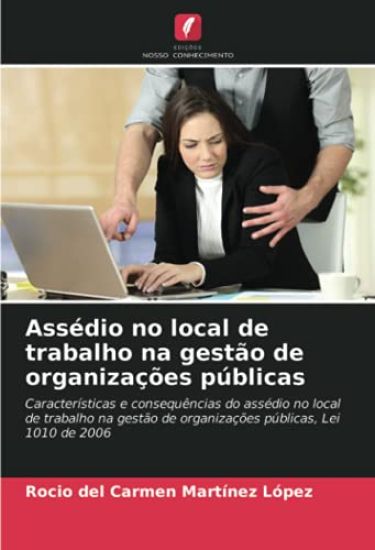 Assédio no local de trabalho na gestão de organizações públicas