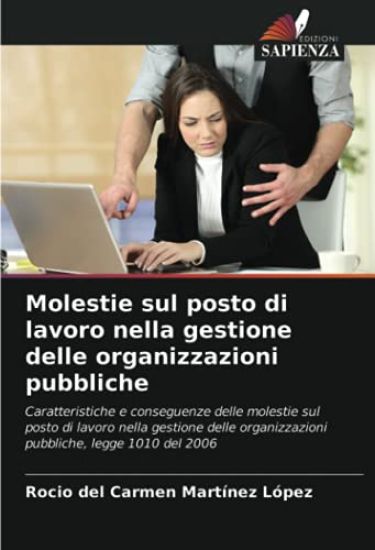 Molestie sul posto di lavoro nella gestione delle organizzazioni pubbliche