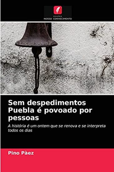 Sem despedimentos Puebla é povoado por pessoas