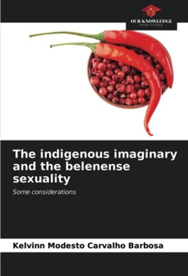 The indigenous imaginary and the belenense sexuality