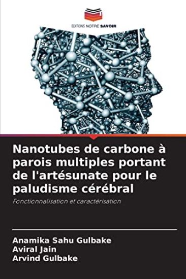 Nanotubes de carbone à parois multiples portant de l'artésunate pour le paludisme cérébral