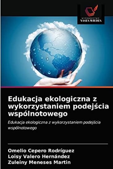 Edukacja ekologiczna z wykorzystaniem podejscia wspólnotowego