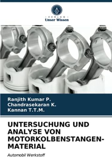 UNTERSUCHUNG UND ANALYSE VON MOTORKOLBENSTANGEN- MATERIAL
