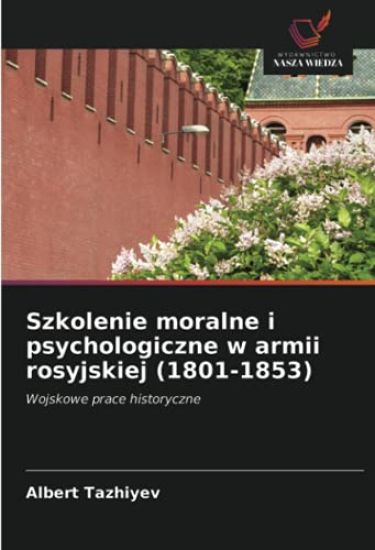 Szkolenie moralne i psychologiczne w armii rosyjskiej (1801-1853)