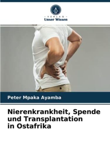 Nierenkrankheit, Spende und Transplantation in Ostafrika