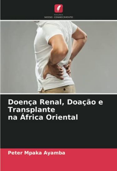 Doença Renal, Doação e Transplante na África Oriental