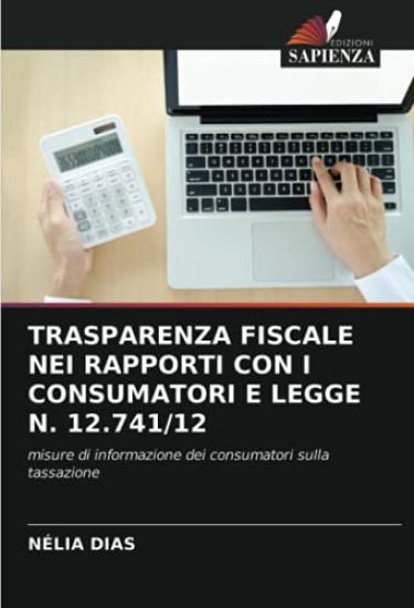 TRASPARENZA FISCALE NEI RAPPORTI CON I CONSUMATORI E LEGGE N. 12.741/12