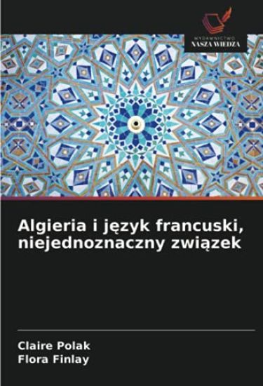 Algieria i j¿zyk francuski, niejednoznaczny zwi¿zek