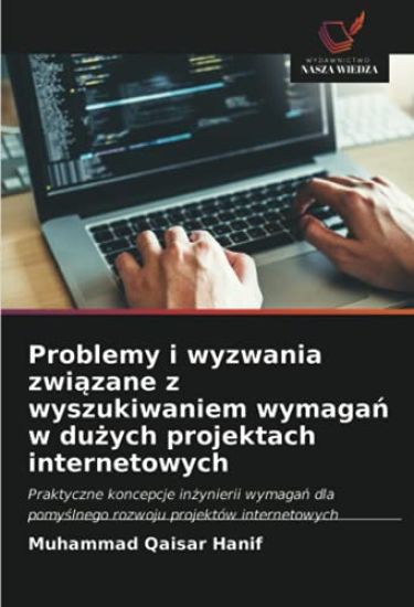 Problemy i wyzwania zwiazane z wyszukiwaniem wymagan w duzych projektach internetowych