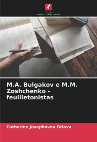 M.A. Bulgakov e M.M. Zoshchenko - feuilletonistas