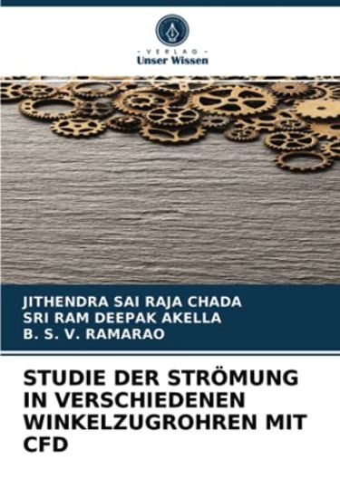 STUDIE DER STRÖMUNG IN VERSCHIEDENEN WINKELZUGROHREN MIT CFD