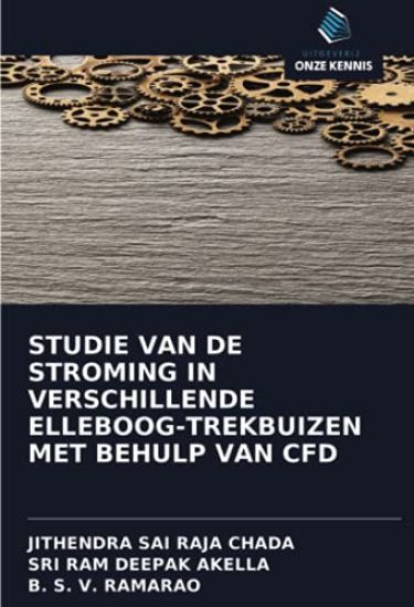 STUDIE VAN DE STROMING IN VERSCHILLENDE ELLEBOOG-TREKBUIZEN MET BEHULP VAN CFD