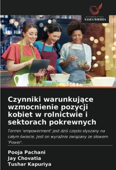 Czynniki warunkuj¿ce wzmocnienie pozycji kobiet w rolnictwie i sektorach pokrewnych