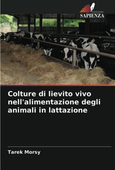 Colture di lievito vivo nell'alimentazione degli animali in lattazione