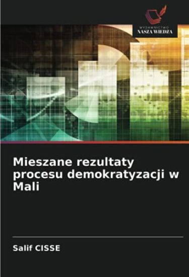 Mieszane rezultaty procesu demokratyzacji w Mali