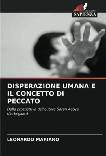 DISPERAZIONE UMANA E IL CONCETTO DI PECCATO