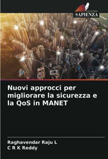 Nuovi approcci per migliorare la sicurezza e la QoS in MANET