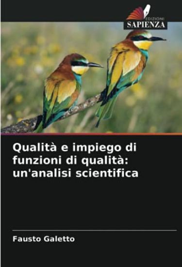 Qualità e impiego di funzioni di qualità: un'analisi scientifica
